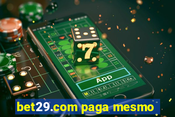 bet29.com paga mesmo